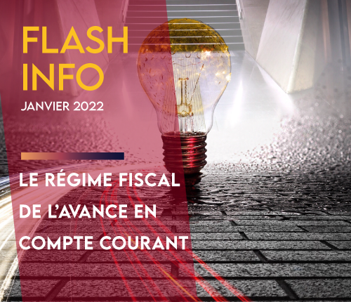 Flash Info: Le régime fiscal de l&rsquo;avance en compte courant