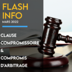 CLAUSE COMPROMISSOIRE & COMPROMIS D’ARBITRAGE