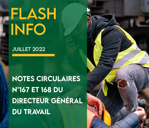 Flash Info : Note d&rsquo;information : Notes circulaires N°167 et 168 du Directeur Général du Travail