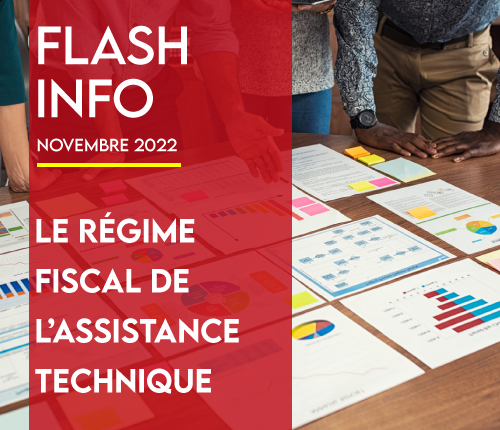 Flash Info : Le régime fiscal de l&rsquo;assistance technique