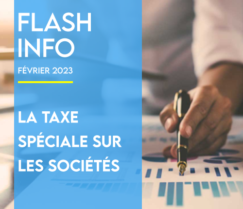 Flash Info : La taxe spéciale sur les sociétés