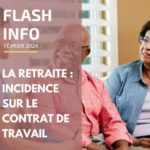 Flash info : La retraite, Incidence sur le contrat de travail