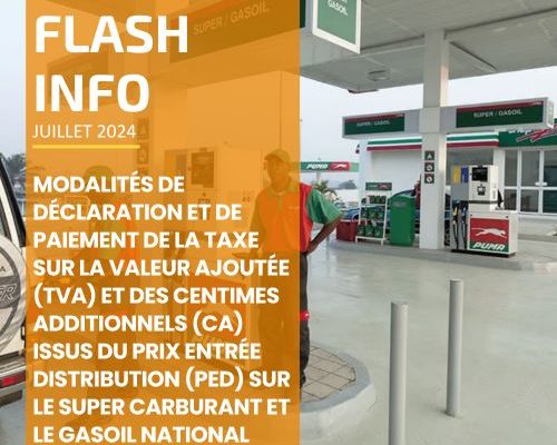 déclaration et de paiement de la taxe sur la valeur ajoutée (TVA) et des centimes additionnels (CA) issus du prix entrée distribution (PED) sur le super carburant et le gasoil national