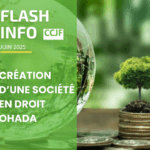 Flash info CCJF : Création d’une société en droit OHADA