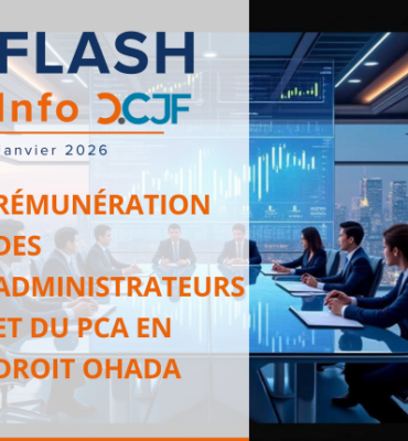 Rémunération des administrateurs Et du PCA en droit OHADA